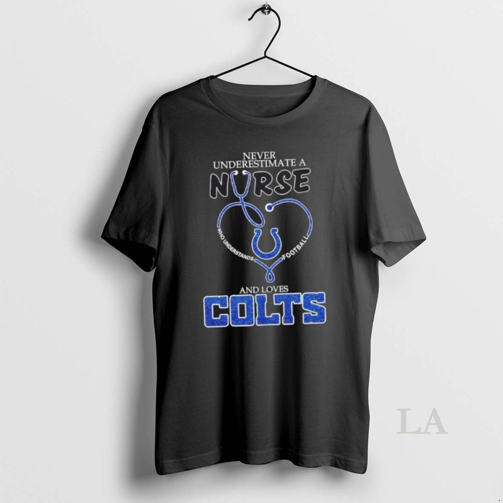 Original Stethoscope Heart Never Underestimate A Nurse Who Understand Football And Loves Indianapolis Colts Shirt Hoodie...