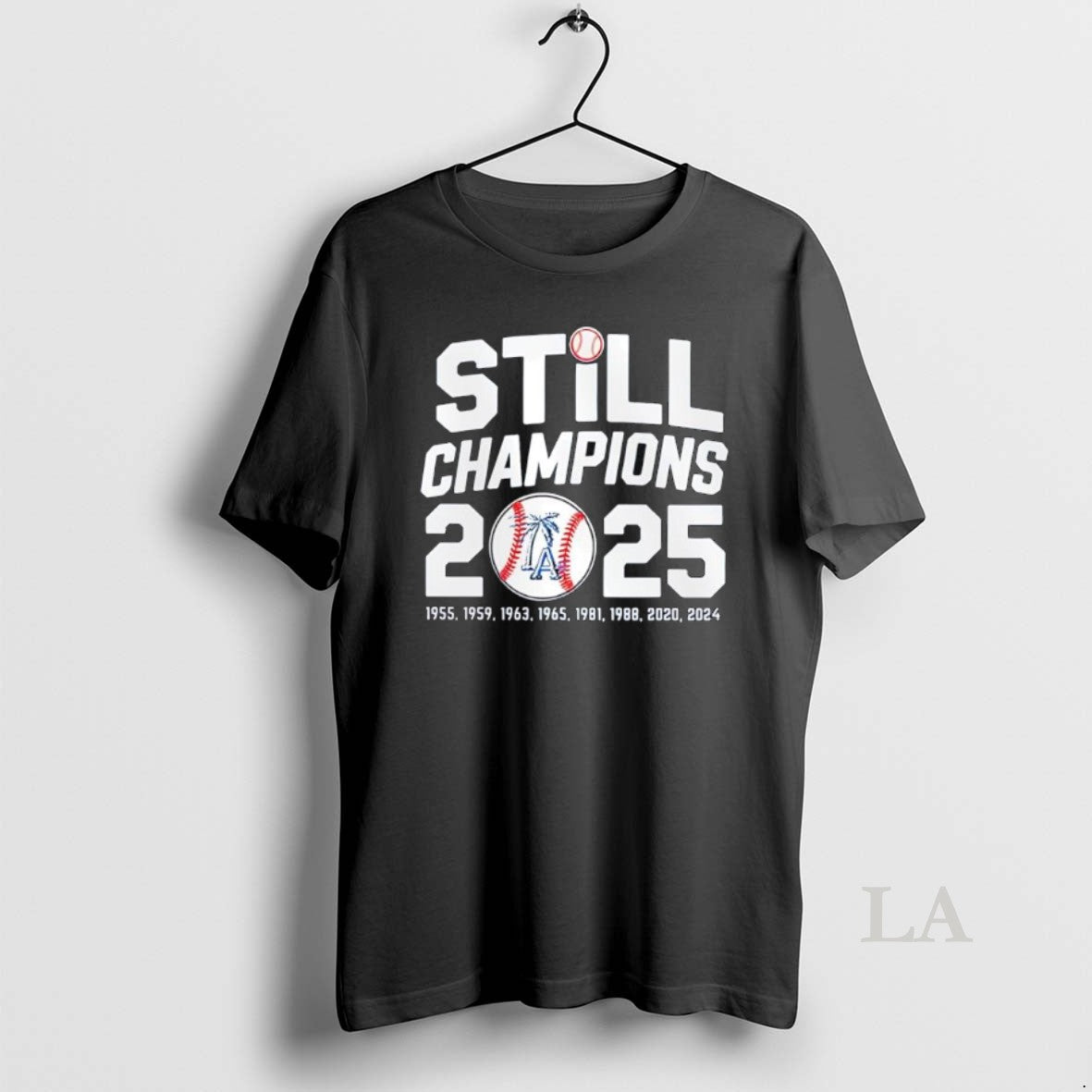 Original Still Champions 2025 Los Angeles Dodgers Shirt Hoodie Sweatshirt | PurePodTees.com