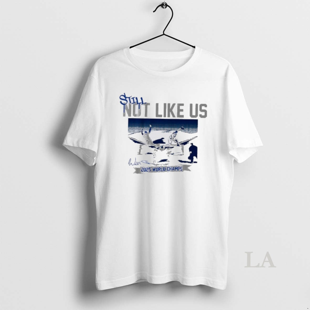 Original Still Not Like Us Los Angeles Dodgers 2025 World Champs Shirt Hoodie Sweatshirt | PurePodTees.com