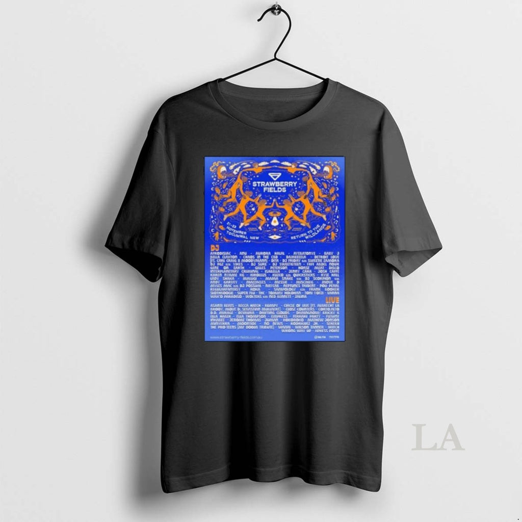 Original Strawberry Fields Festival Return To The Wildlands Lineup On 21 23 November Tocumwal New Shirt Hoodie Sweatshirt