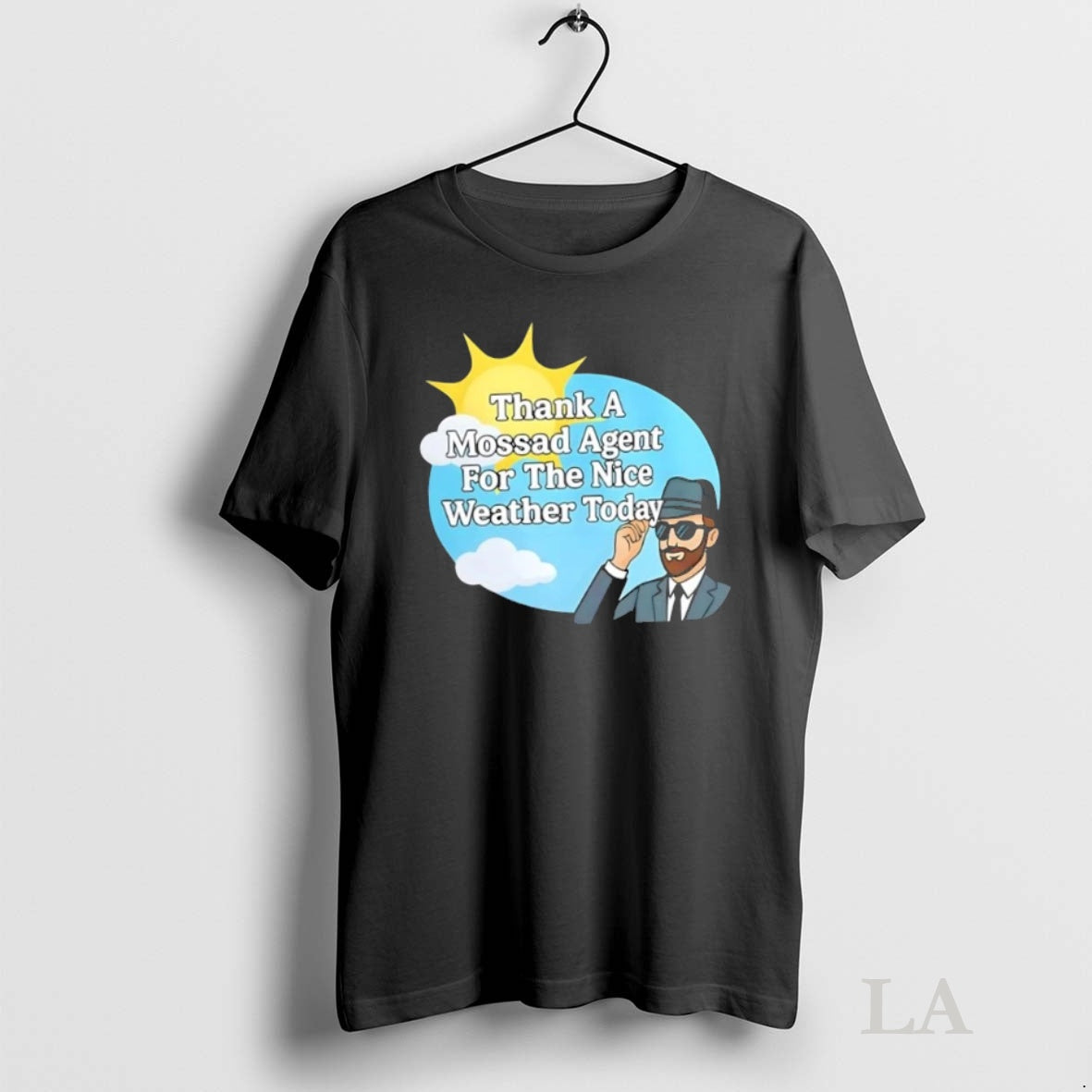 Original Thank A Mossad Agent For The Nice Weather Today Shirt Hoodie Sweatshirt | PurePodTees.com