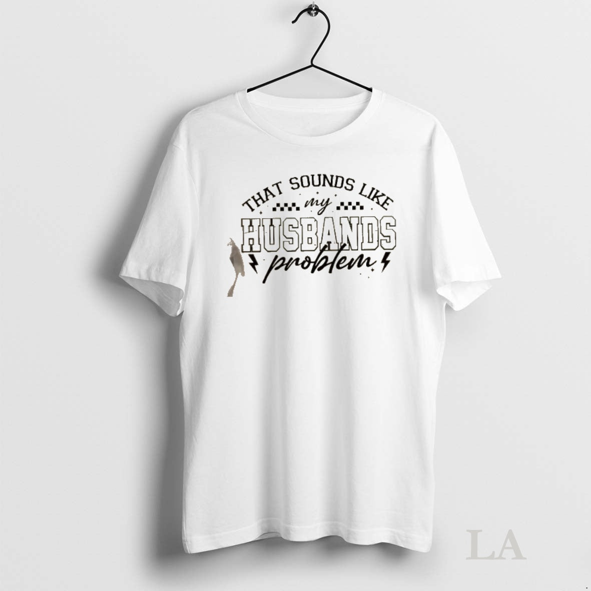 Original That Sounds Like My Husbands Problem Shirt Hoodie Sweatshirt | PurePodTees.com