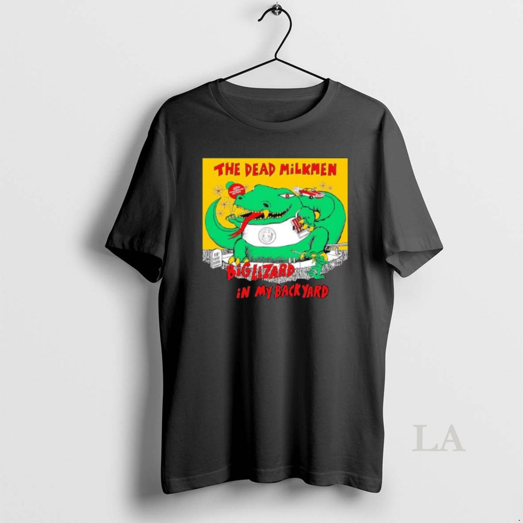 Original The Dead Milkmen Big Lizard In My Backyard Shirt Hoodie Sweatshirt | PurePodTees.com