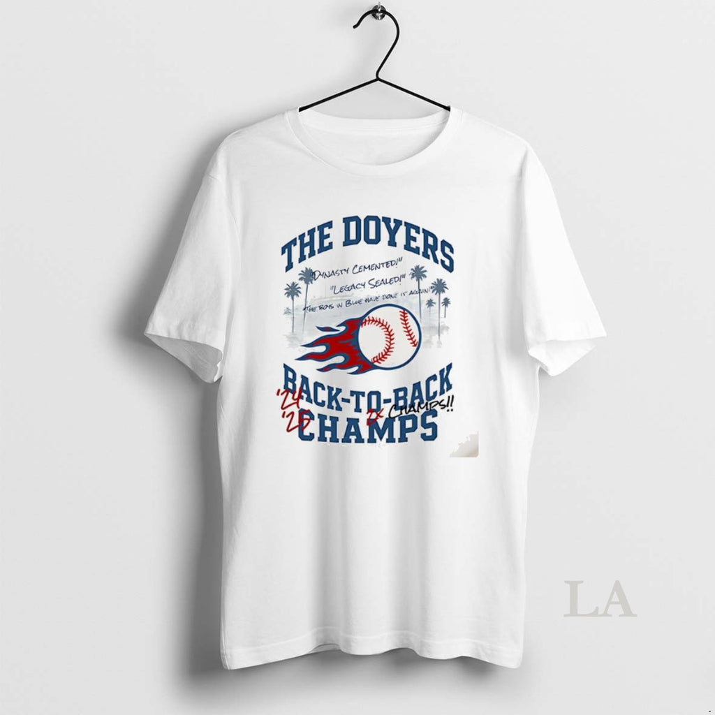 Original The Doyers Back To Back World Series Champions 2025 Dynasty Cemented Shirt Hoodie Sweatshirt | PurePodTees.com