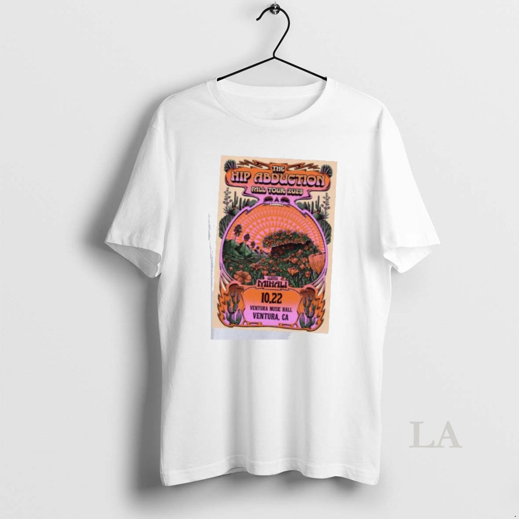 Original The Hip Abduction Tour 2025 The Ventura Music Hall In Ventura