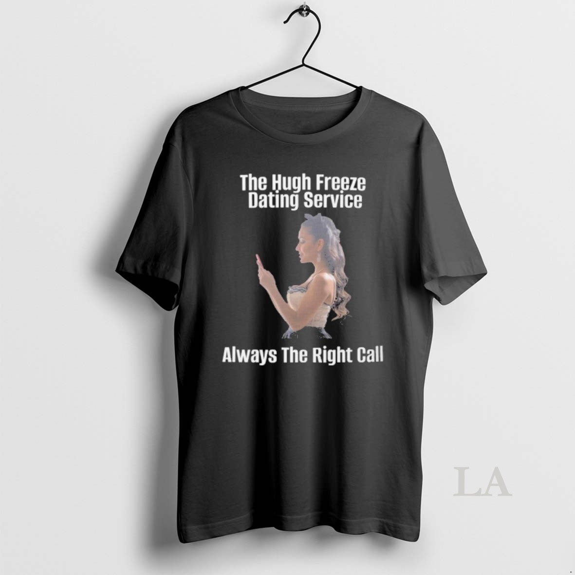 Original The Hugh Freeze Dating Service Always The Right Call Shirt Hoodie Sweatshirt | PurePodTees.com