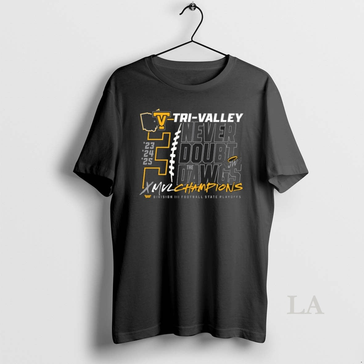 Original The Never Doubt Dawgs 3x Tri Valley Mvl Champions Division Iii Football State Playoffs Shirt Hoodie Sweatshirt