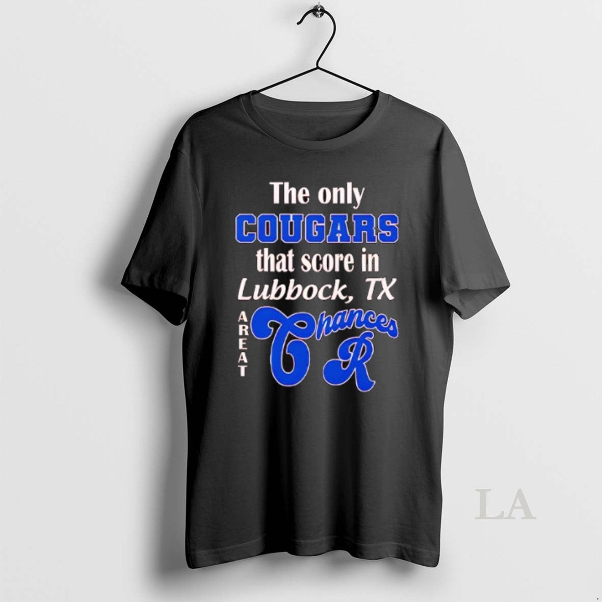 Original The Only Cougars That Score In Lubbock Tx Are At Chances R Shirt Hoodie Sweatshirt | PurePodTees.com