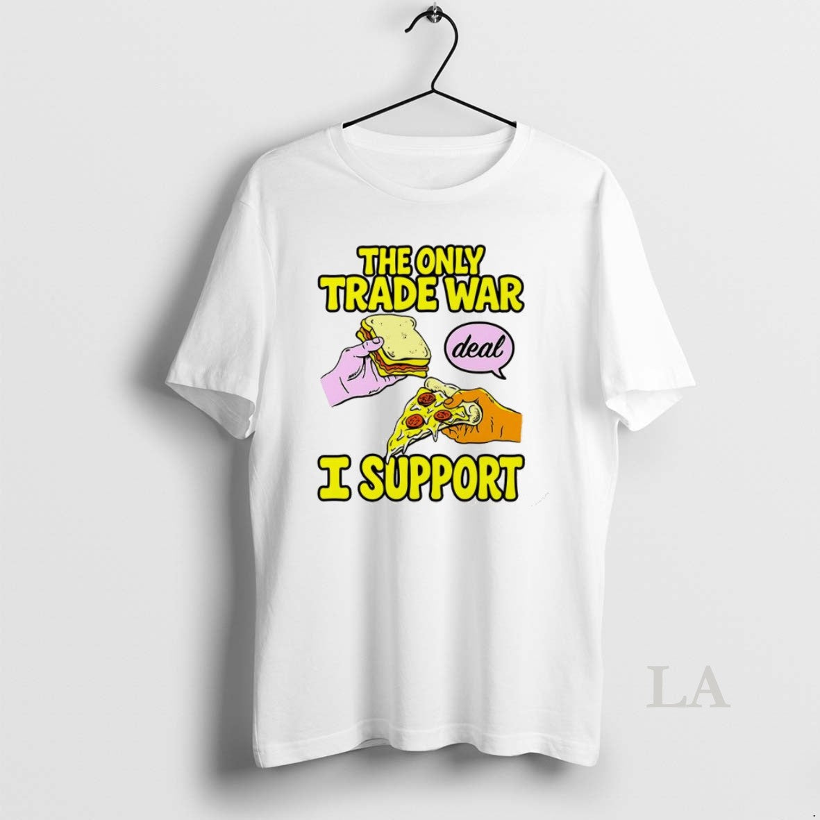 Original The Only Trade War Deal I Support Sandwich And Pizza Shirt Hoodie Sweatshirt | PurePodTees.com