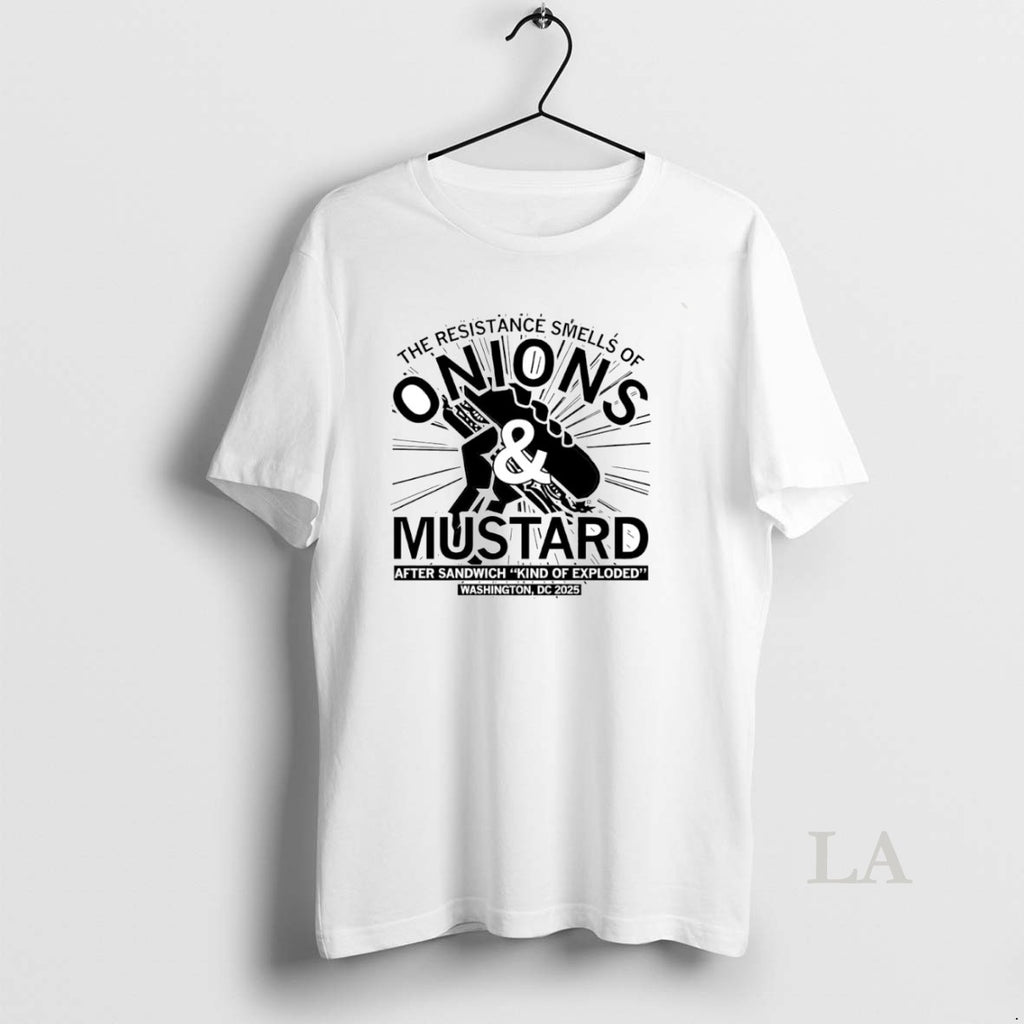 Original The Resistance Smells Of Onions And Mustard 2025 Circle Shirt Hoodie Sweatshirt | PurePodTees.com