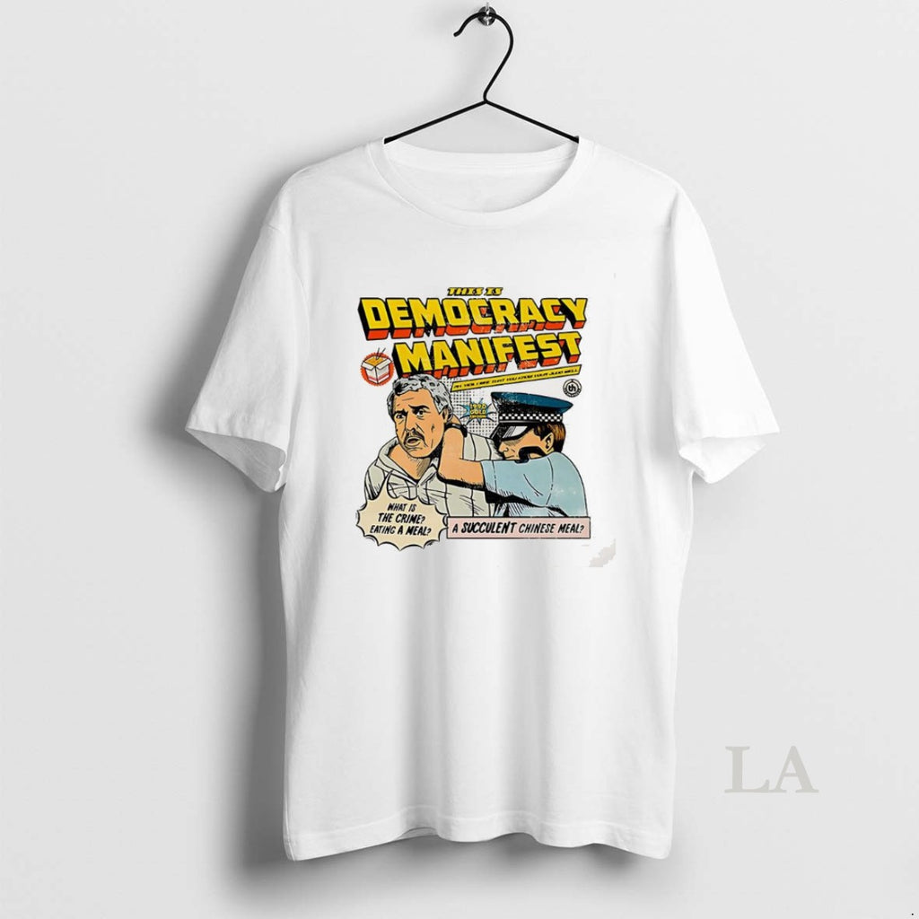 Original This Is Democracy Manifest What Is The Crime Eating A Meal Caricature Shirt Hoodie Sweatshirt | PurePodTees.com