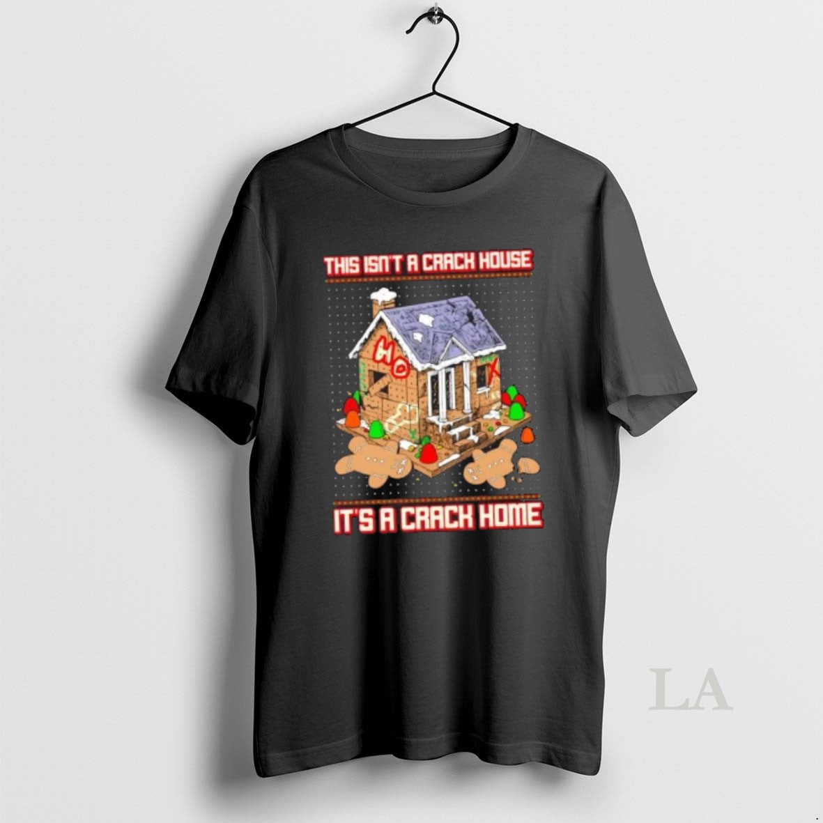 Original This Isnt A Crack House Its A Gingerbread Crack House Shirt Hoodie Sweatshirt | PurePodTees.com