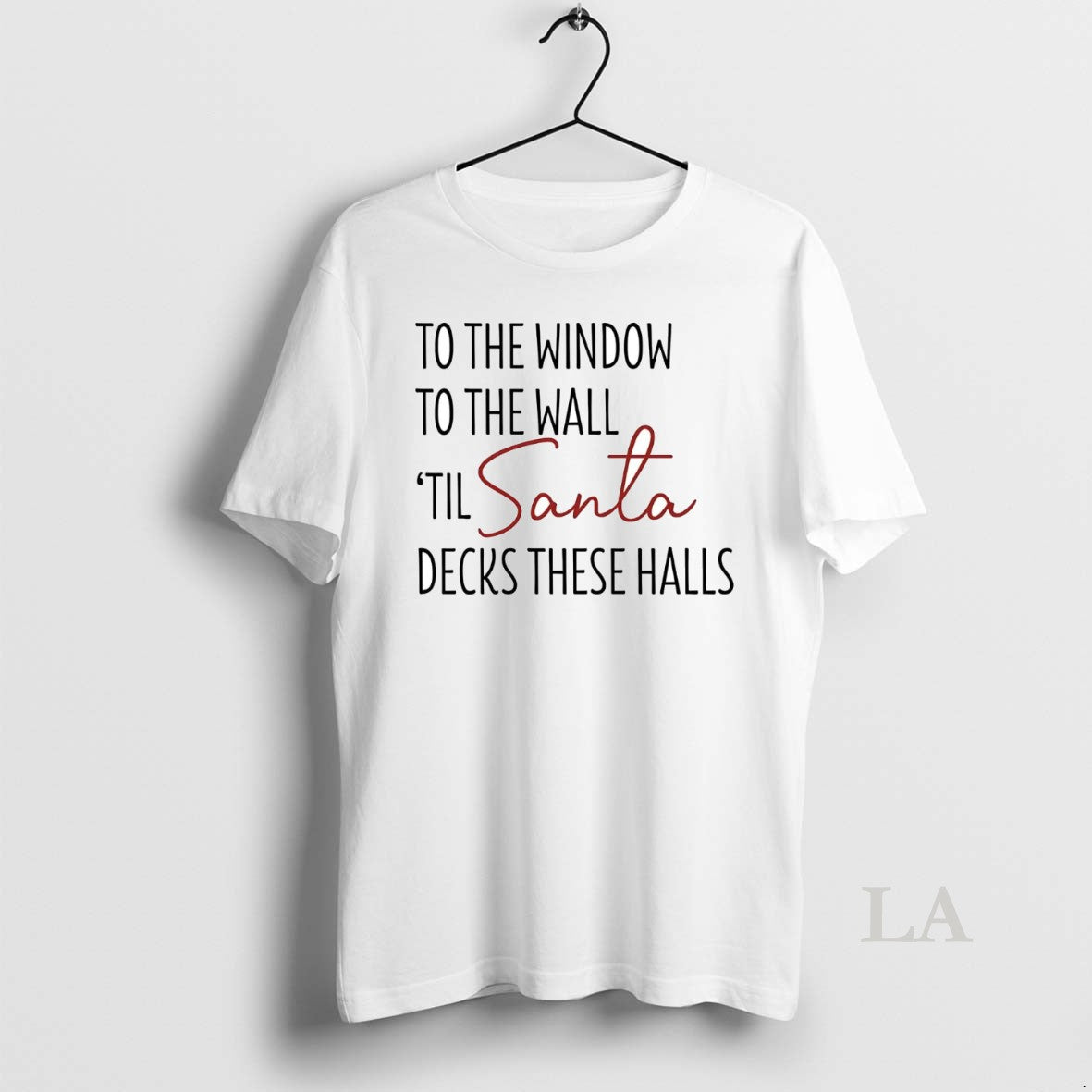 Original To The Window To The Hall Til Santa Decks These Halls Christmas Shirt Hoodie Sweatshirt | PurePodTees.com