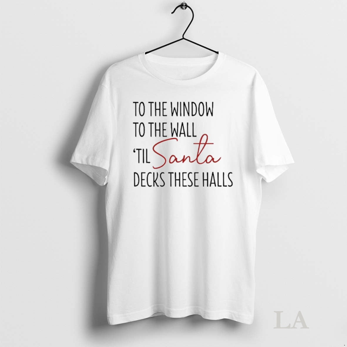 Original To The Window To The Wall Til Santa Decks These Halls Ornaments Shirt Hoodie Sweatshirt | PurePodTees.com