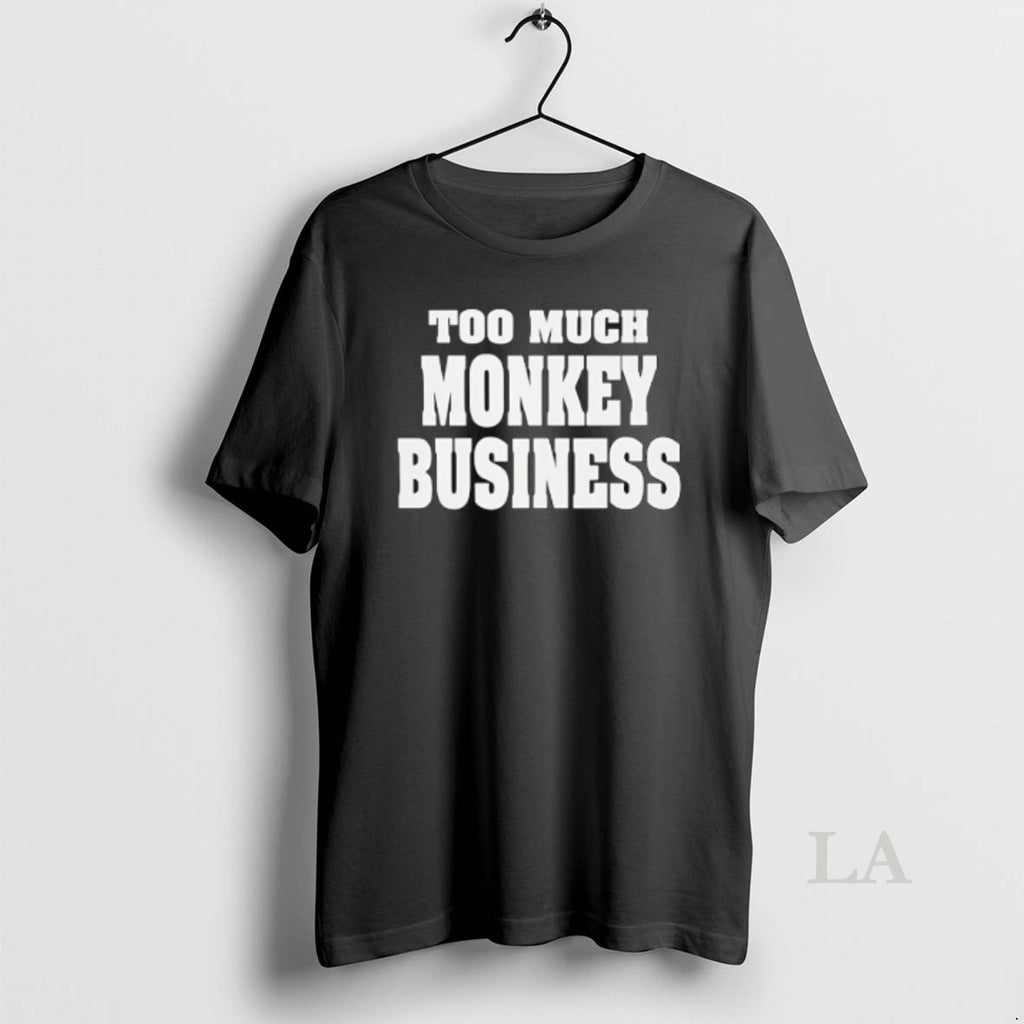 Original Too Much Monkey Business