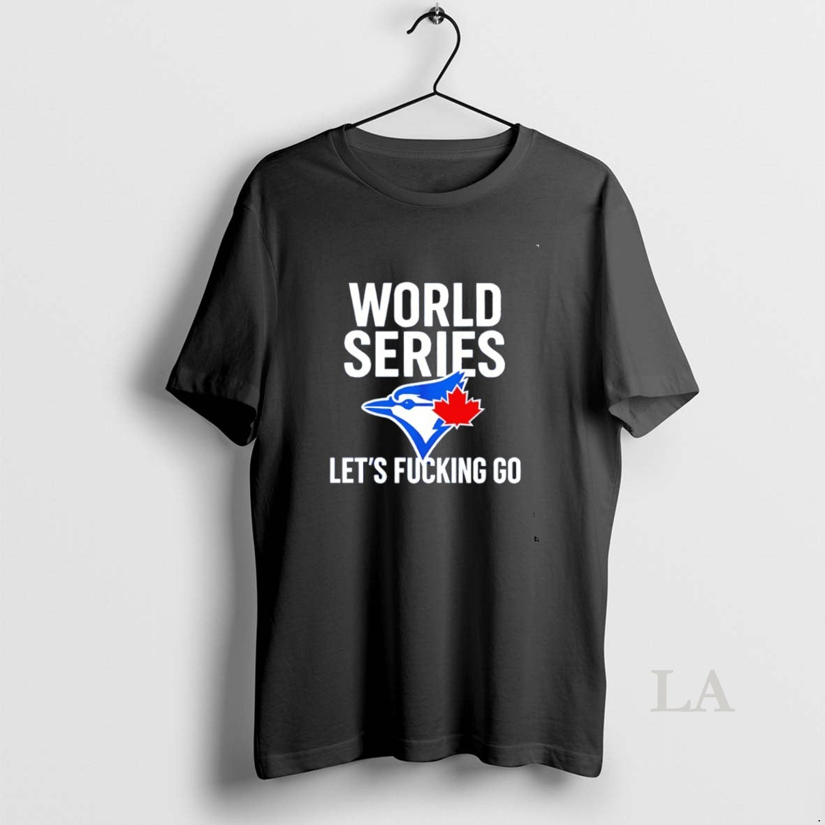 Original Toronto Blue Jays World Series 2025 Lets Fucking Go Shirt Hoodie Sweatshirt | PurePodTees.com