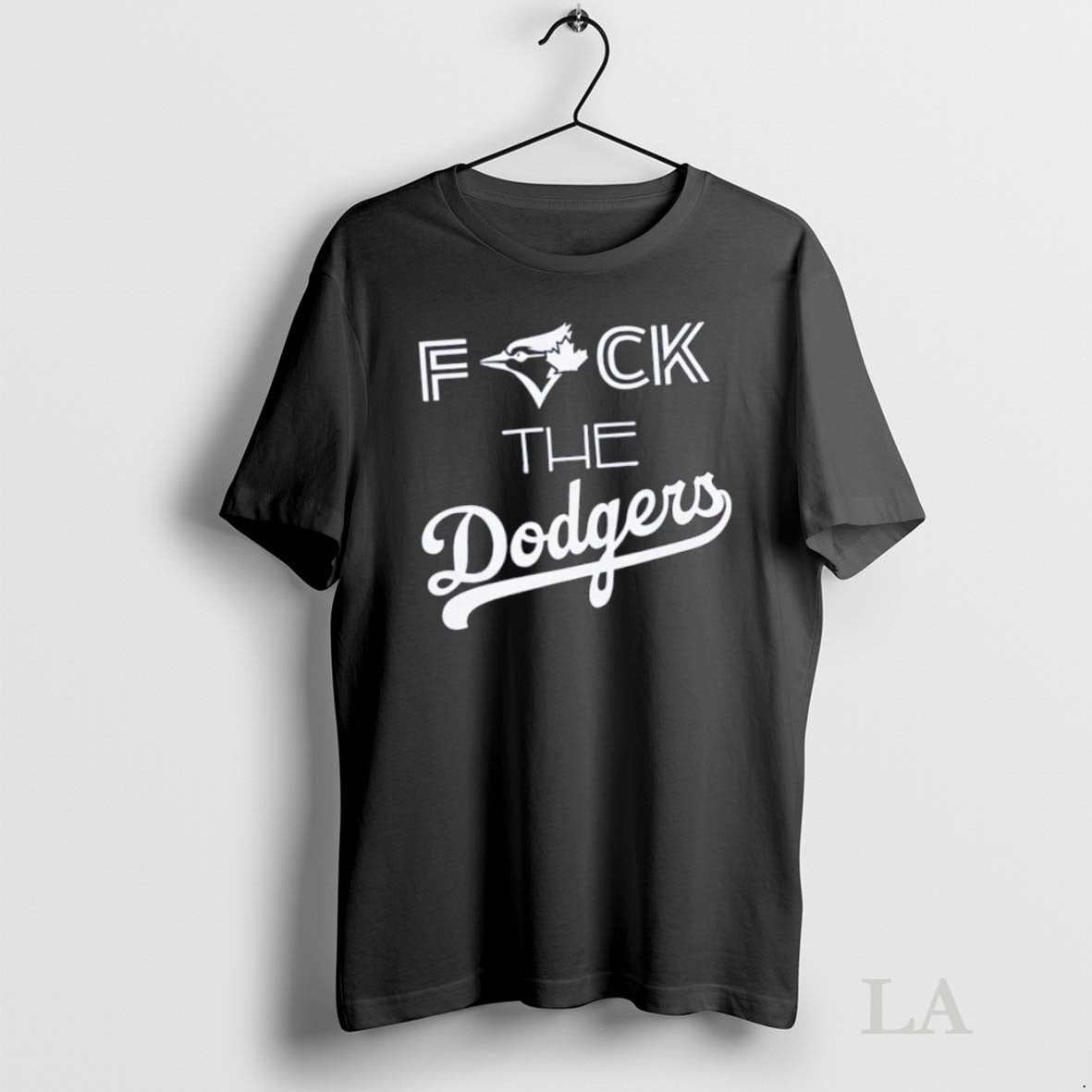 Original Toronto Blue Jays Fuck The La Dodgers Blue Jay Bird Shirt Hoodie Sweatshirt | PurePodTees.com
