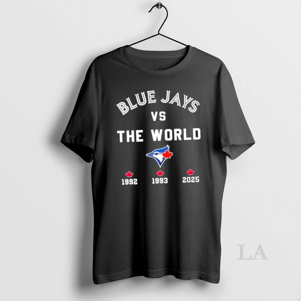 Original Toronto Blue Jays Vs The World 3 Times Shirt Hoodie Sweatshirt | PurePodTees.com