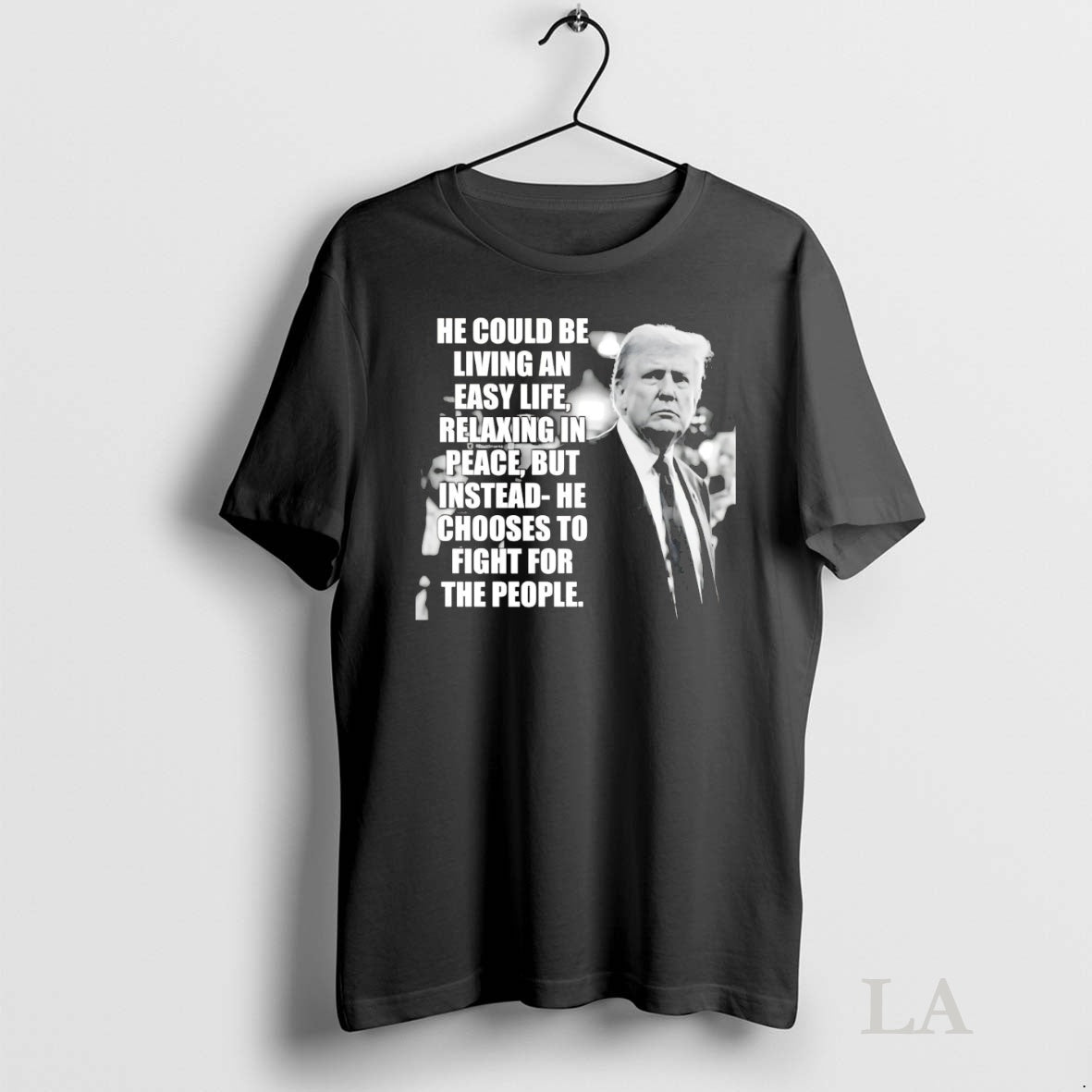 Original Trump He Could Be Living An Easy Life Shirt Hoodie Sweatshirt | PurePodTees.com
