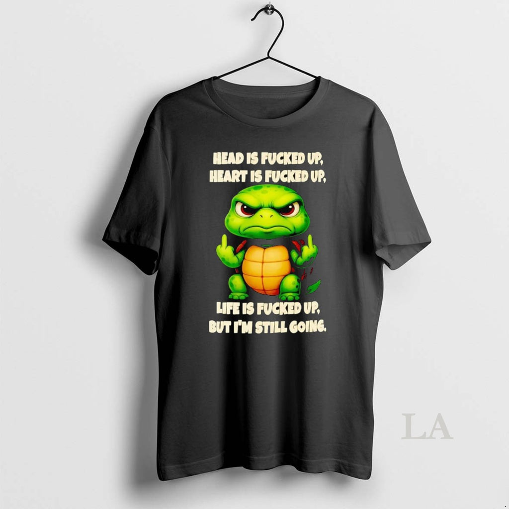 Original Turtle Head Is Fucked Up Heart Is Fucked Up Shirt Hoodie Sweatshirt | PurePodTees.com