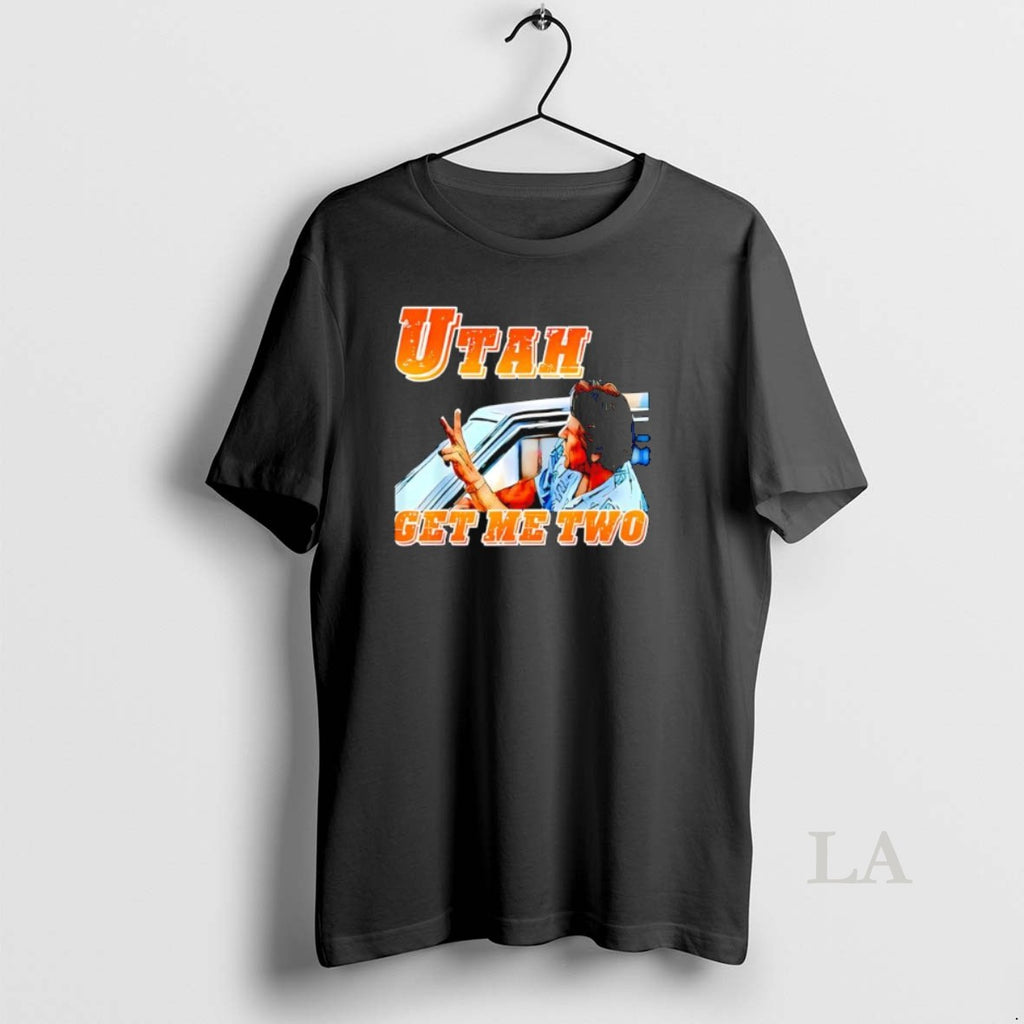 Original Utah Get Me Two Vintage Quote Graphic Shirt Hoodie Sweatshirt | PurePodTees.com
