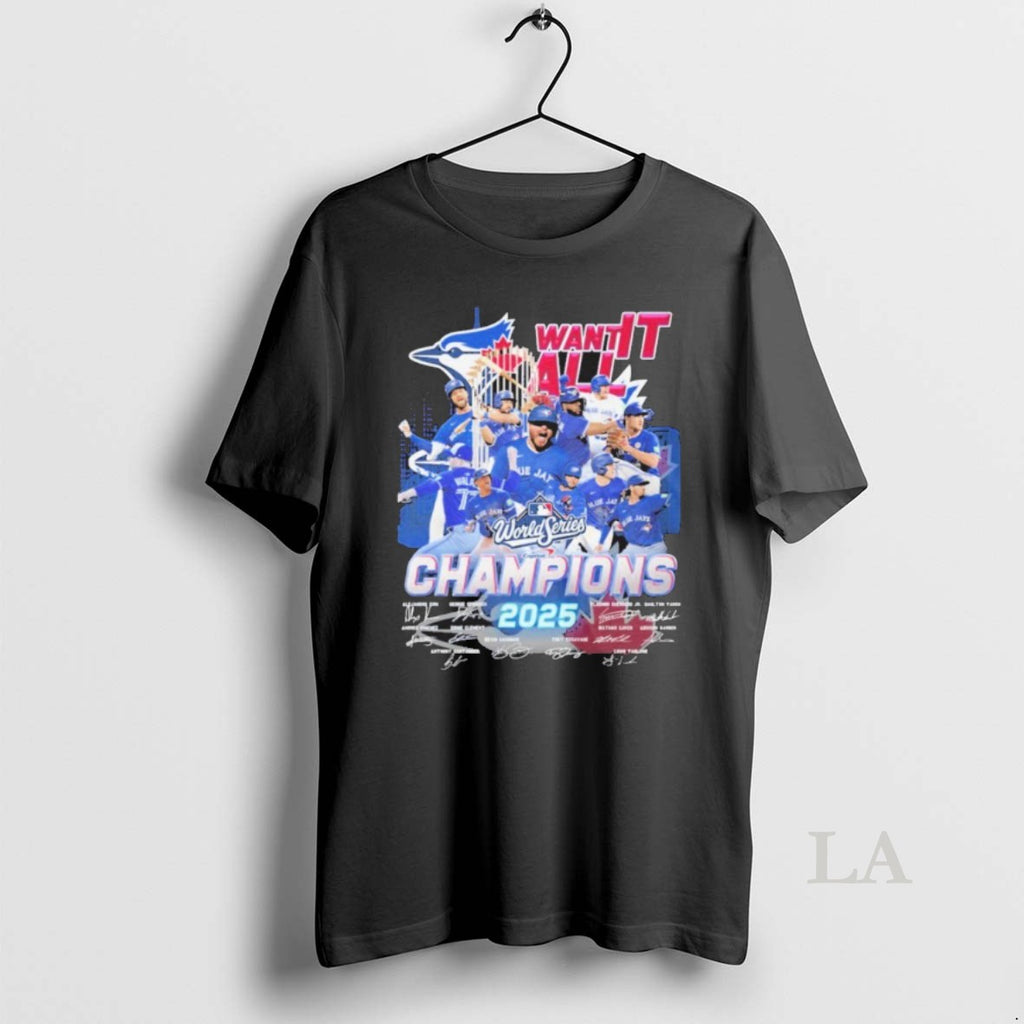 Original Want It All Player Champions Signature 2025 Shirt Hoodie Sweatshirt | PurePodTees.com