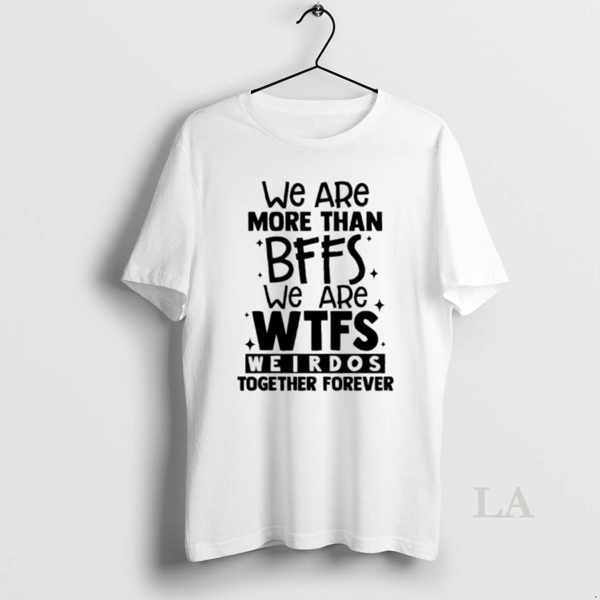 Original We Are More Than Bffs We Are Etfs Weirdos Together Forever Shirt Hoodie Sweatshirt | PurePodTees.com