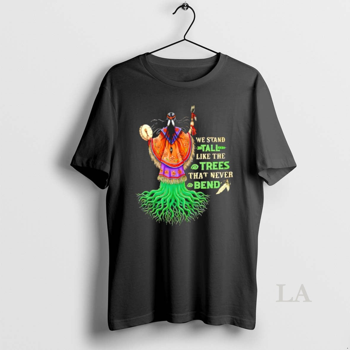 Original We Stand Tal Like The Trees That Never Bend Native American Shirt Hoodie Sweatshirt | PurePodTees.com