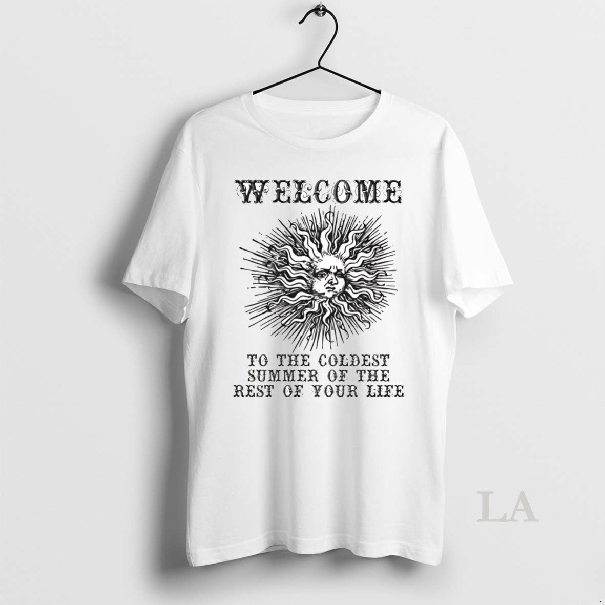 Original Welcome To The Cold Summer Of The Rest Of Your Life Shirt Hoodie Sweatshirt | PurePodTees.com