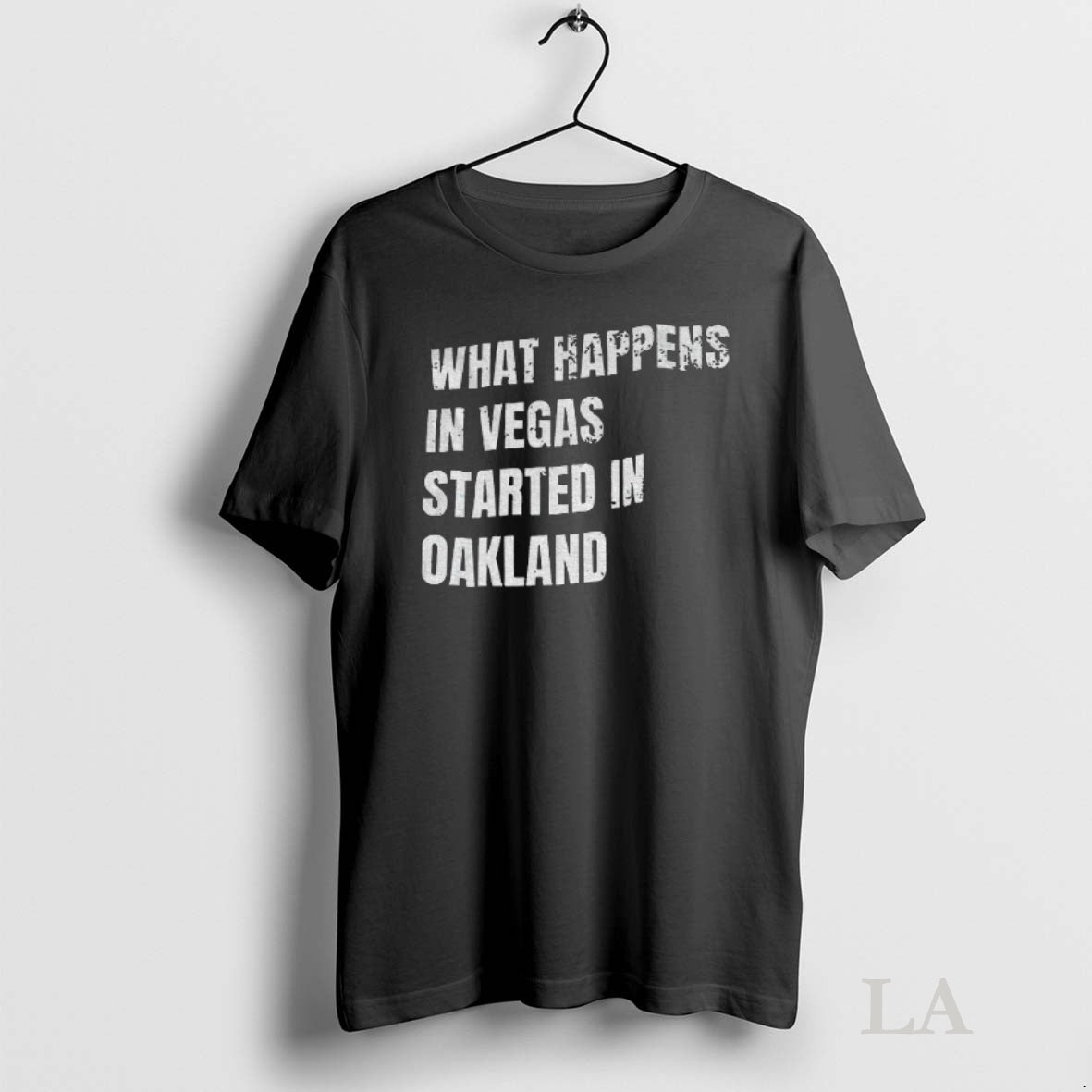 Original What Happens In Vegas Started Oakland Shirt Hoodie Sweatshirt | PurePodTees.com