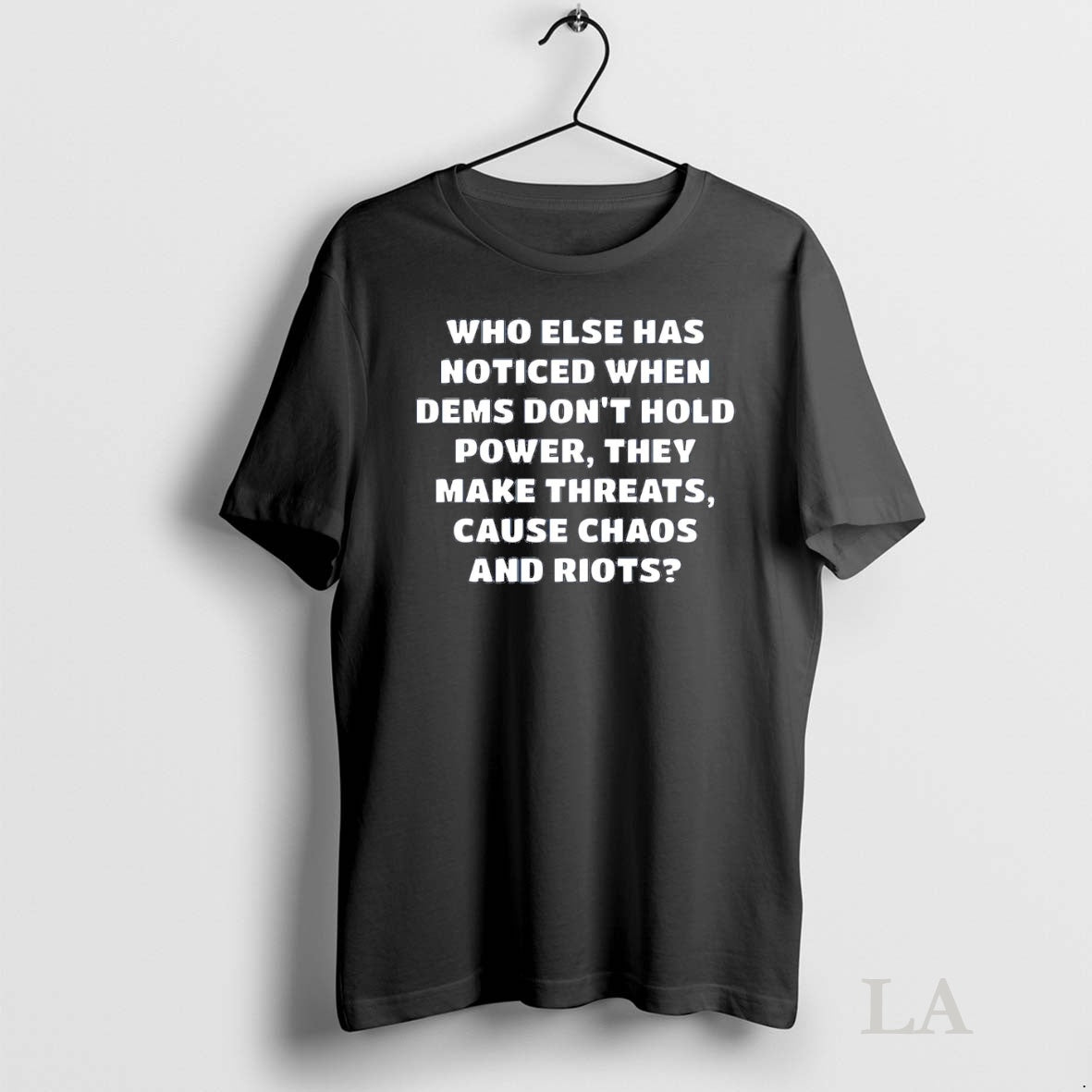 Original Who Else Has Noticed When Dems Dont Hold Power Shirt Hoodie Sweatshirt | PurePodTees.com