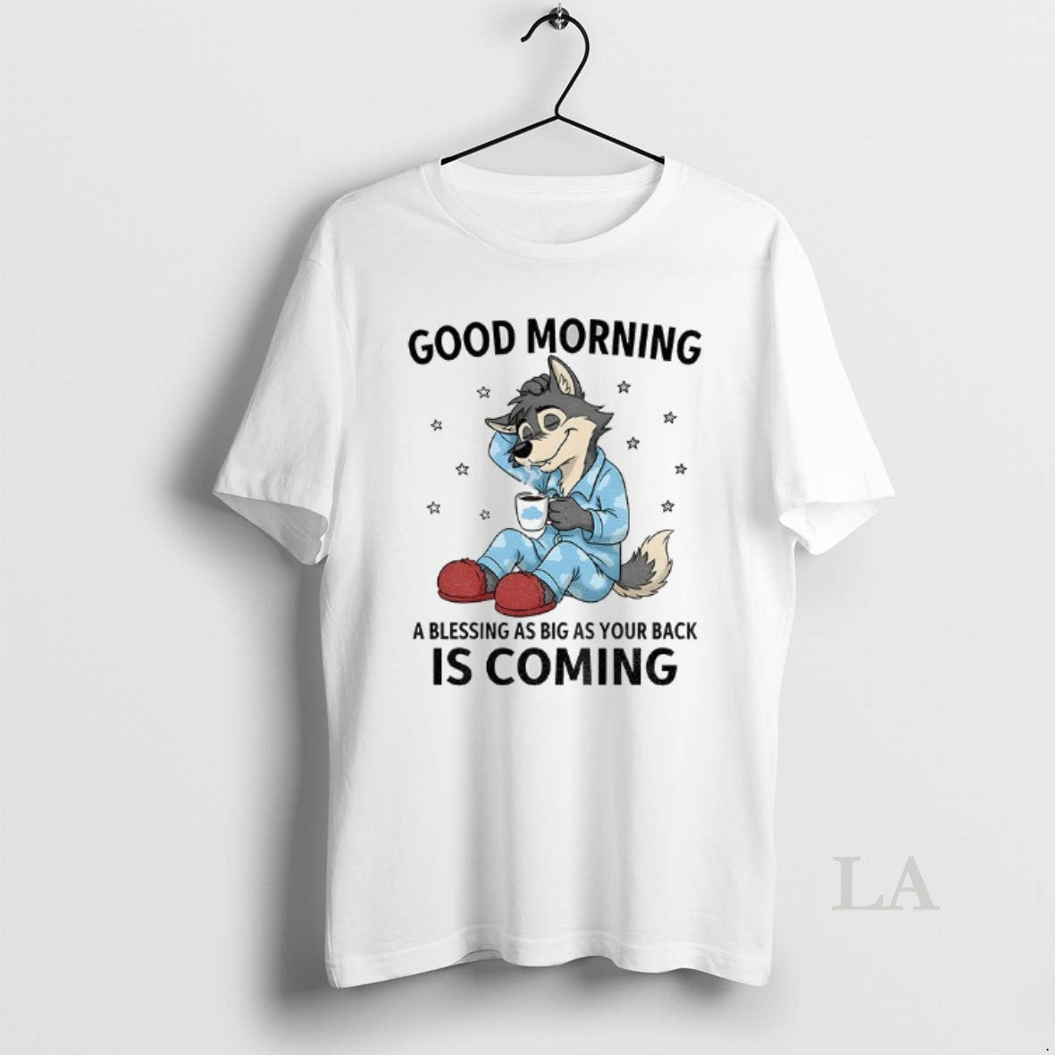 Original Wolf Good Morning A Blessing As Big As Your Back Is Coming Shirt Hoodie Sweatshirt | PurePodTees.com