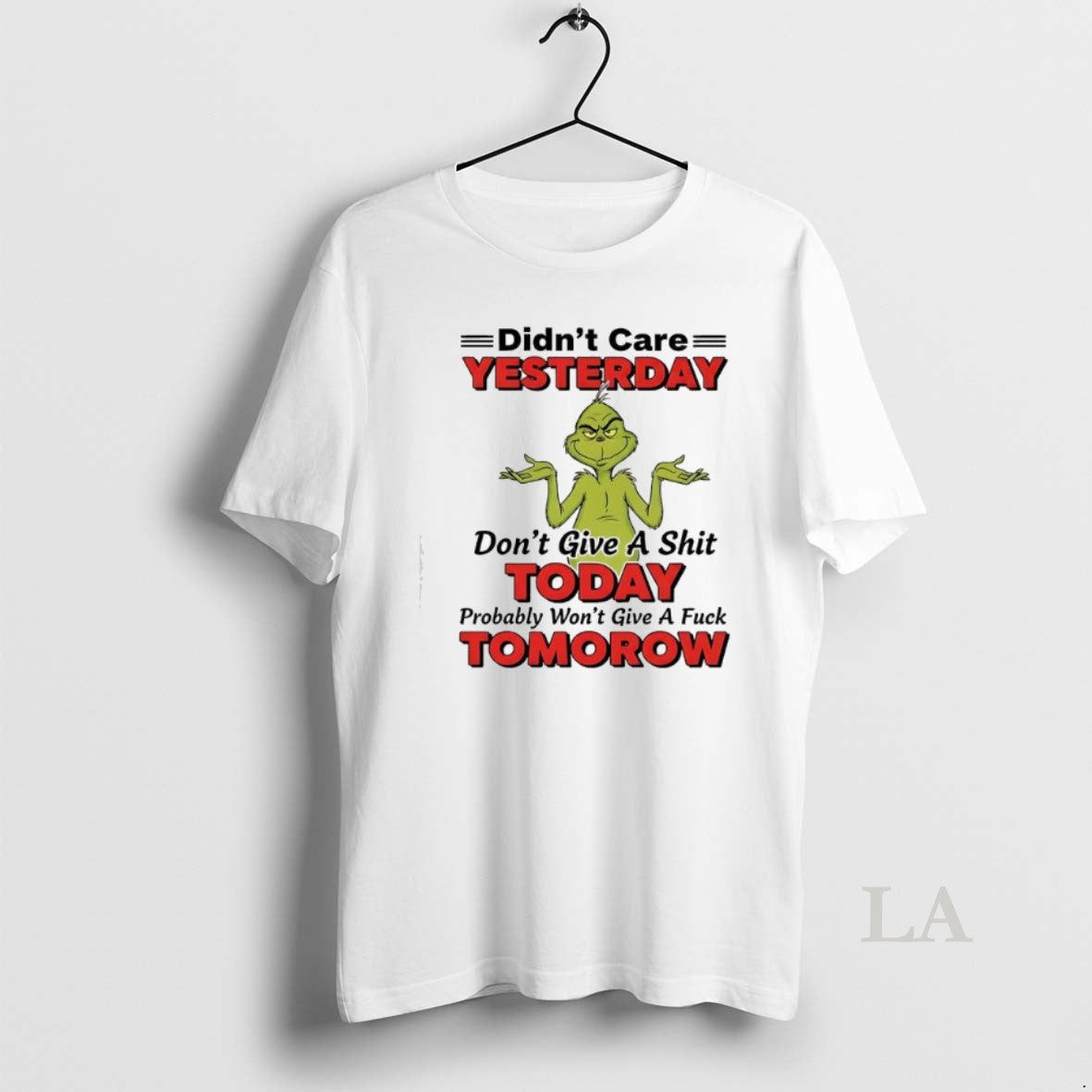 Original Xmas Grinch Didnt Care Yesterday Dont Give A Shit Today Probably Wont Give Shirt Hoodie Sweatshirt | PurePodTees.com