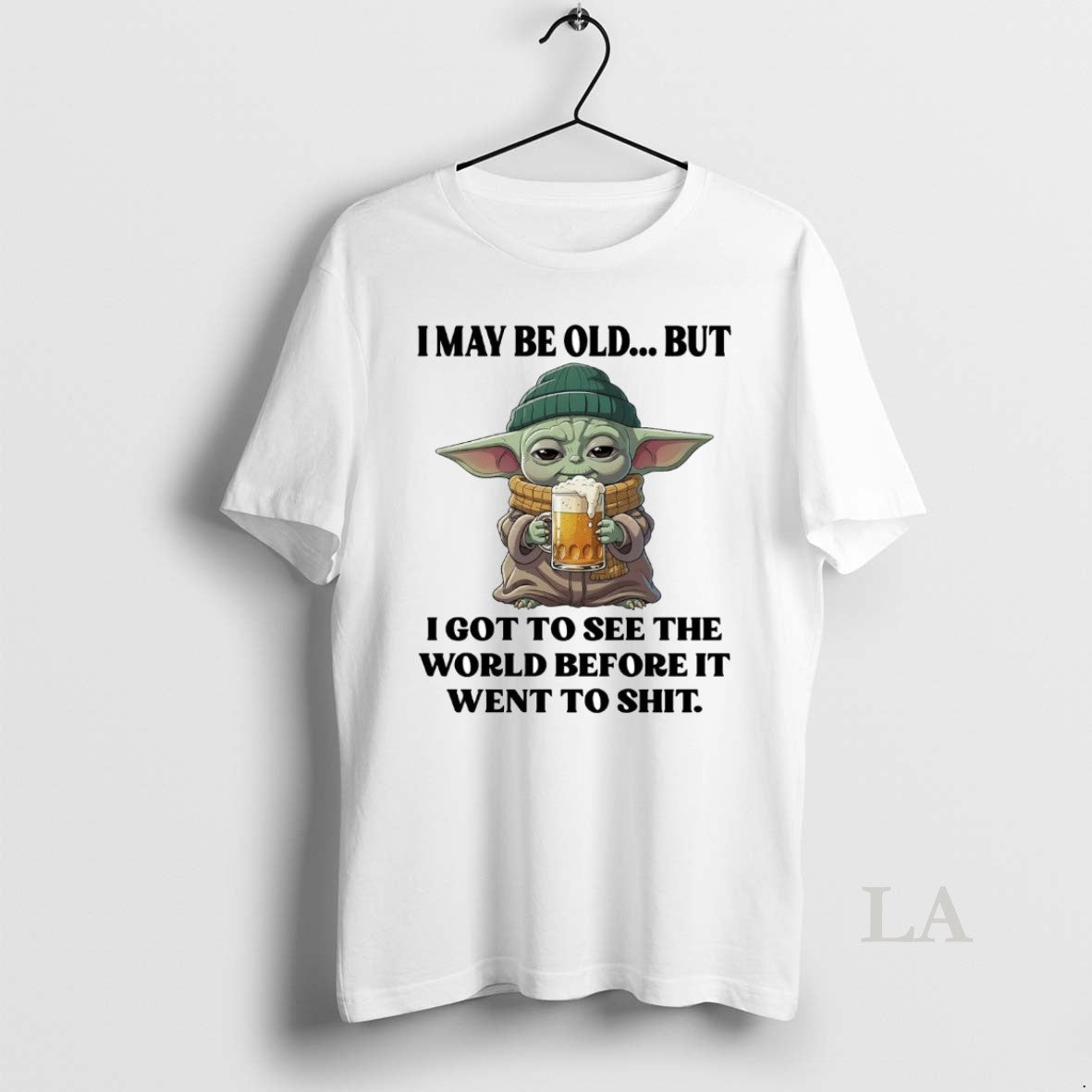 Original Yoda I May Be Old But I Got To See The World Before It Shirt Hoodie Sweatshirt | PurePodTees.com