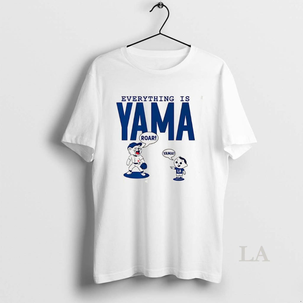 Original Yoshinobu Yamamoto Los Angeles Dodgers World Series 2025 Everything Is Yama Shirt Hoodie Sweatshirt