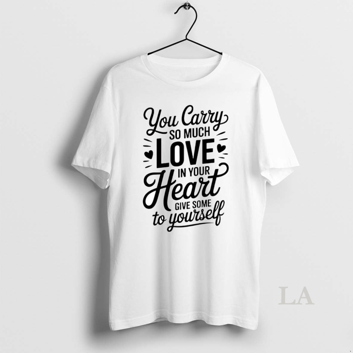 Original You Carry So Much Love In Your Heart Give Some To Yourself Shirt Hoodie Sweatshirt | PurePodTees.com