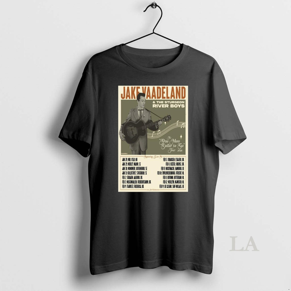 Original Jake Vaadeland The One More Dollar Go Tour 2026 Shirt Hoodie Sweatshirt | PurePodTees.com