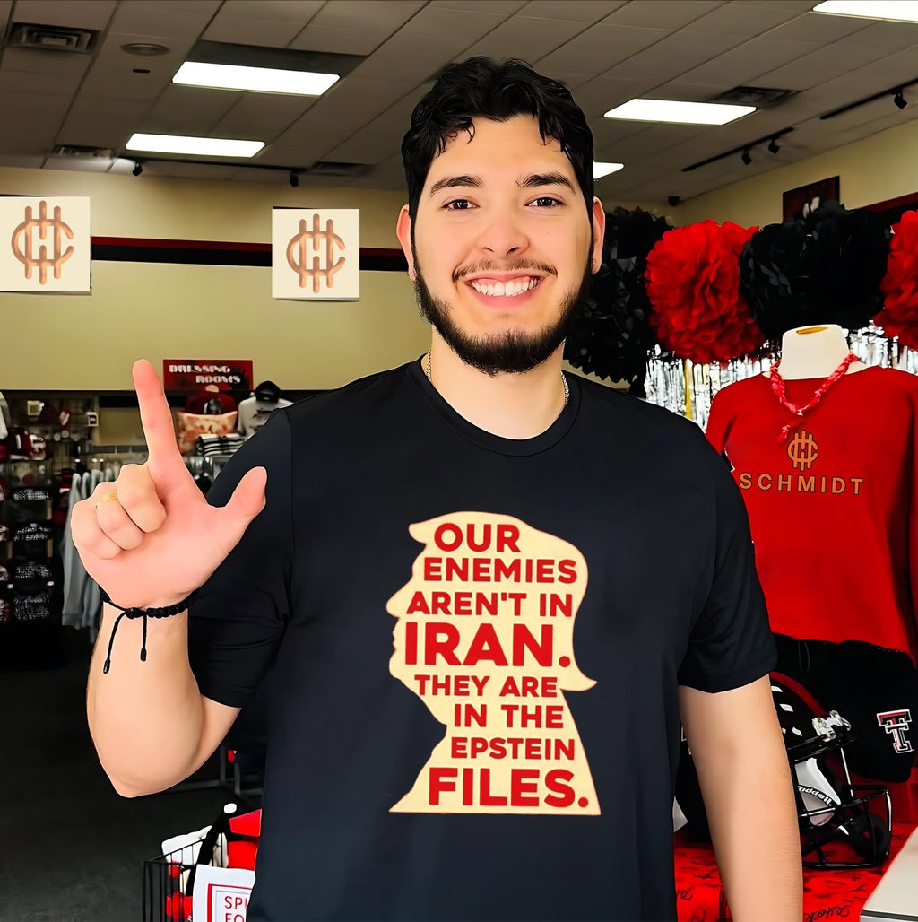 Our Enemies Are Not in Iran They Are in the Epstein Files Trump shirt