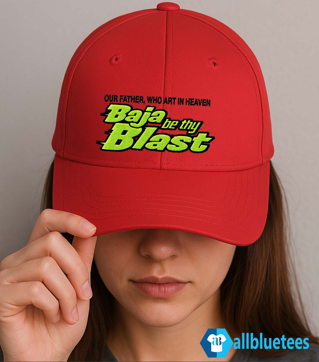 Our Father Who Art In Heaven Baja Be Thy Blast Hat