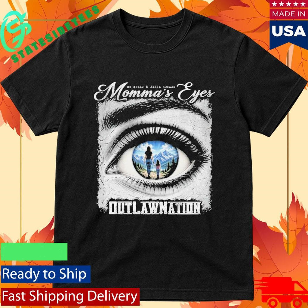 Outlaw Nation Momma’s Eyes Shirt
