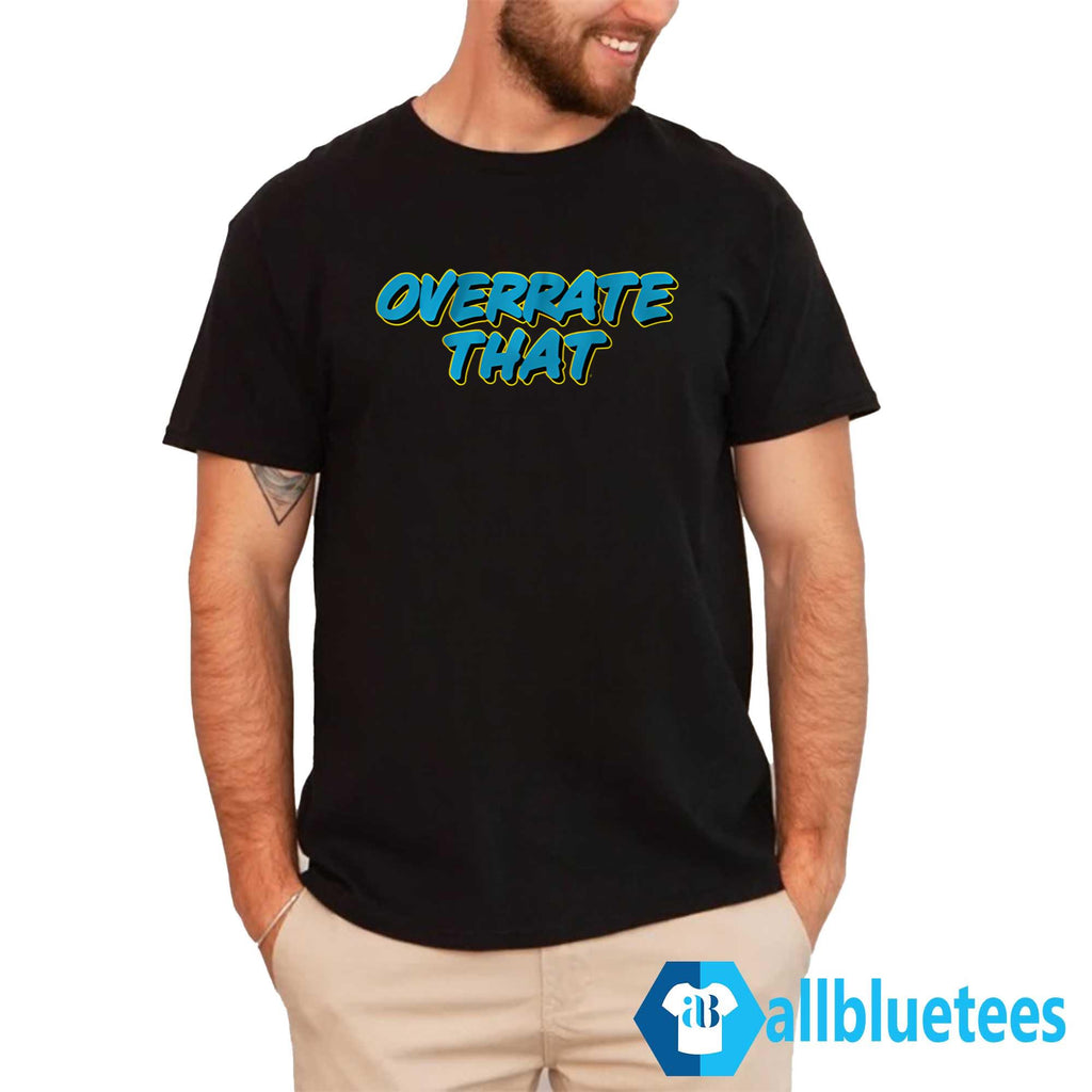 Overrate That Shirt