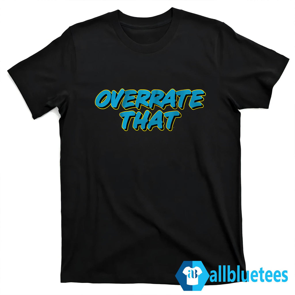 Overrate That Shirt