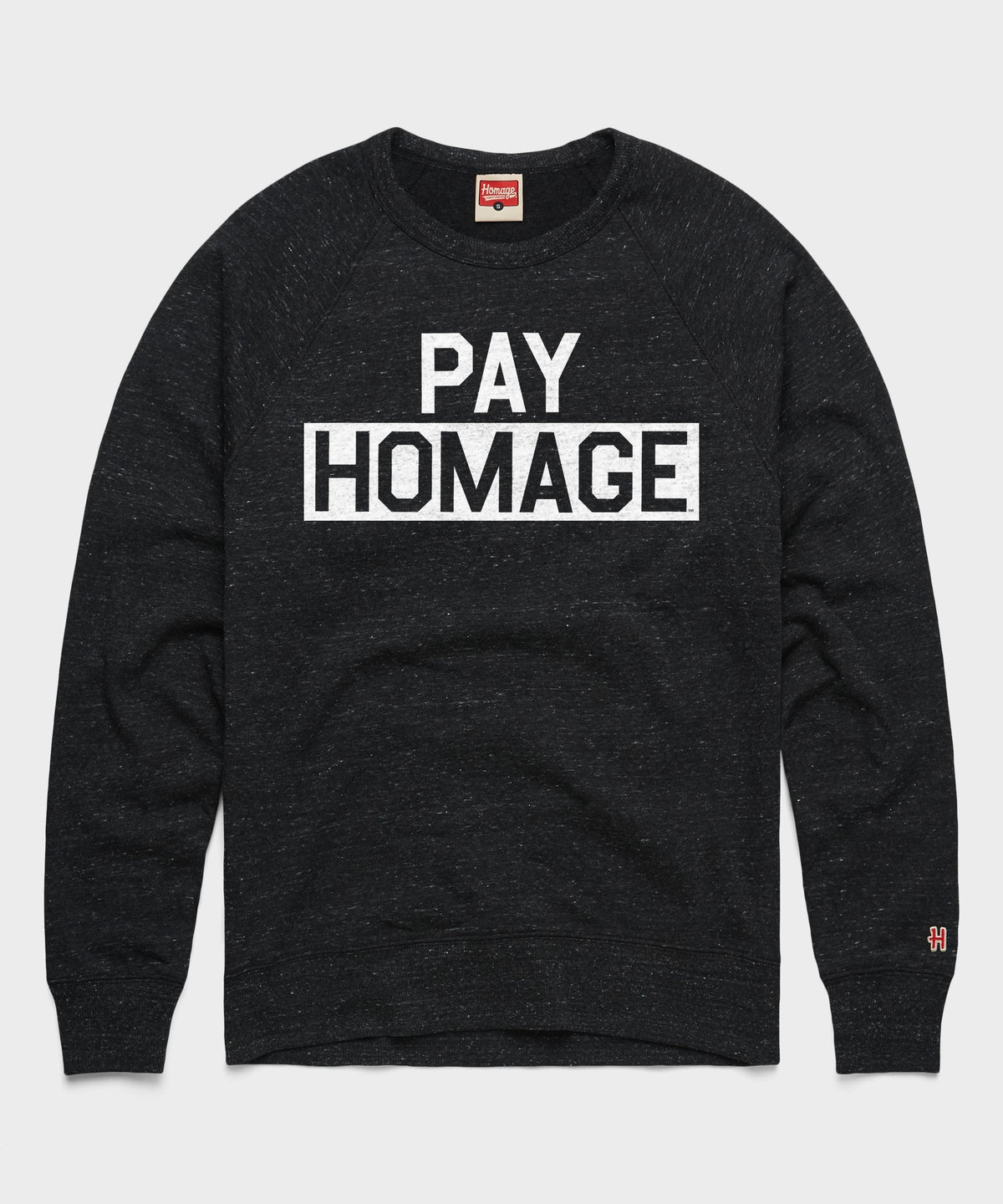 Pay HOMAGE Crewneck