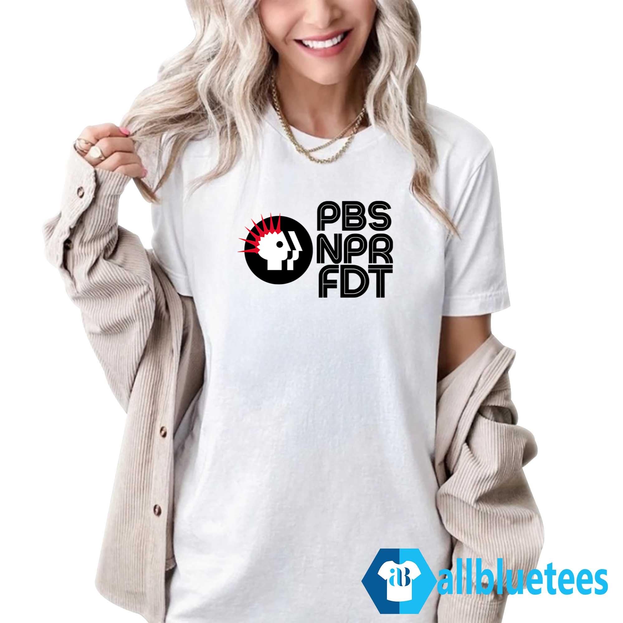 PBS NPR FDT Protest Shirt