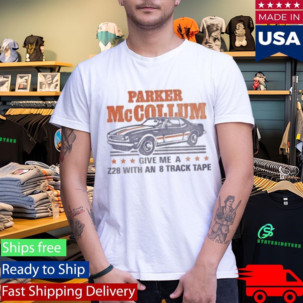 Parker Mccollum Give Me A Z28 With An 8 Track Tape Shirt