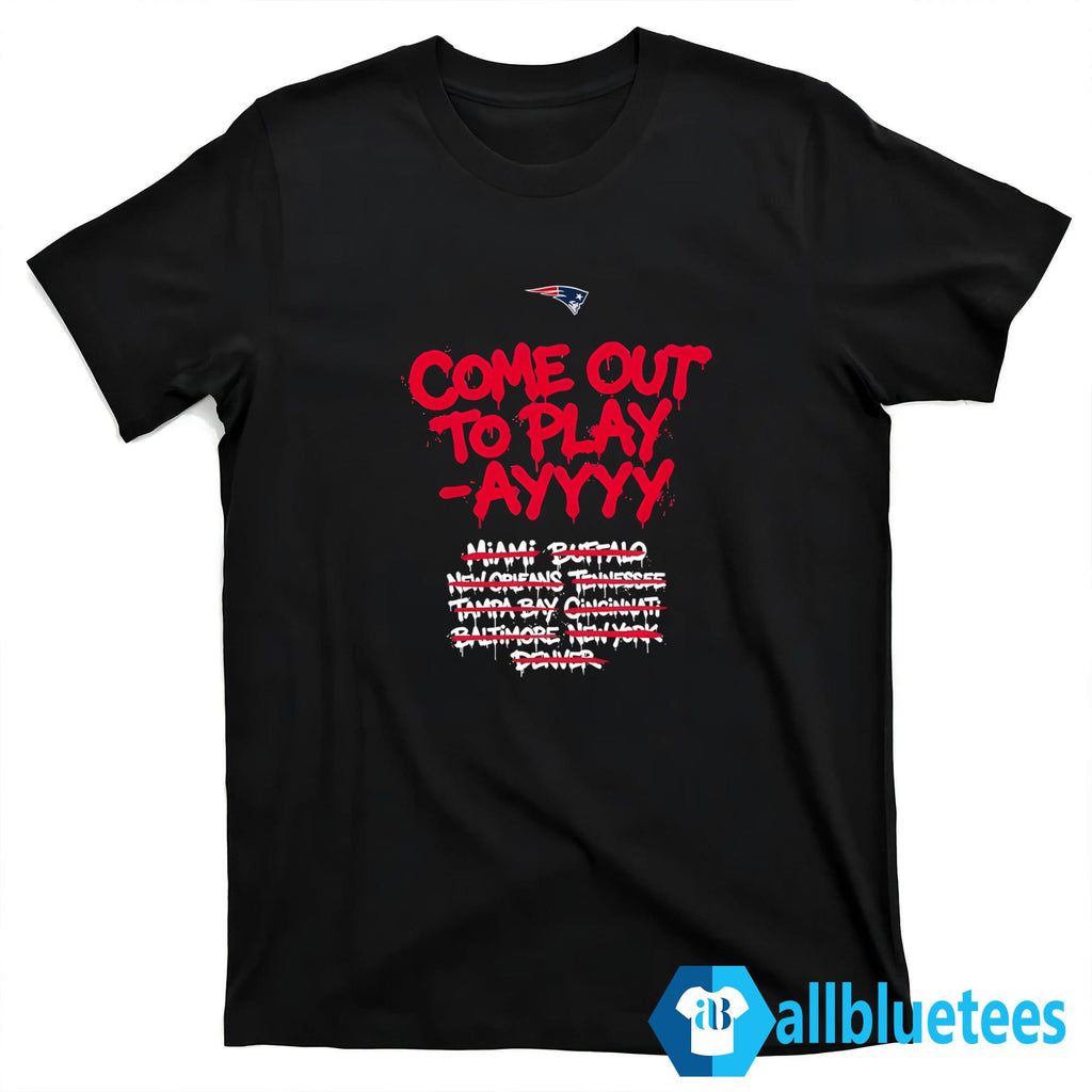 Patriots SB LX Come Out To Play-Ayyyy Shirt