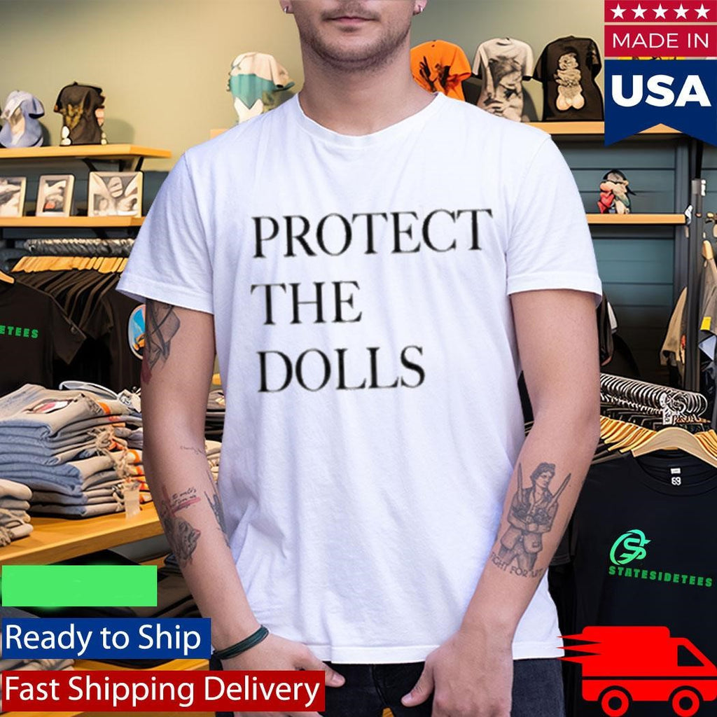 Pedro Pascal Protect The Dolls Shirt