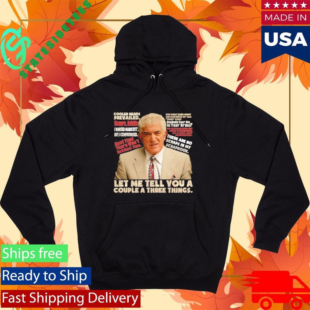 Phil Leotardo Sopranos Let Me Tell You A Couple A Three Things Shirt