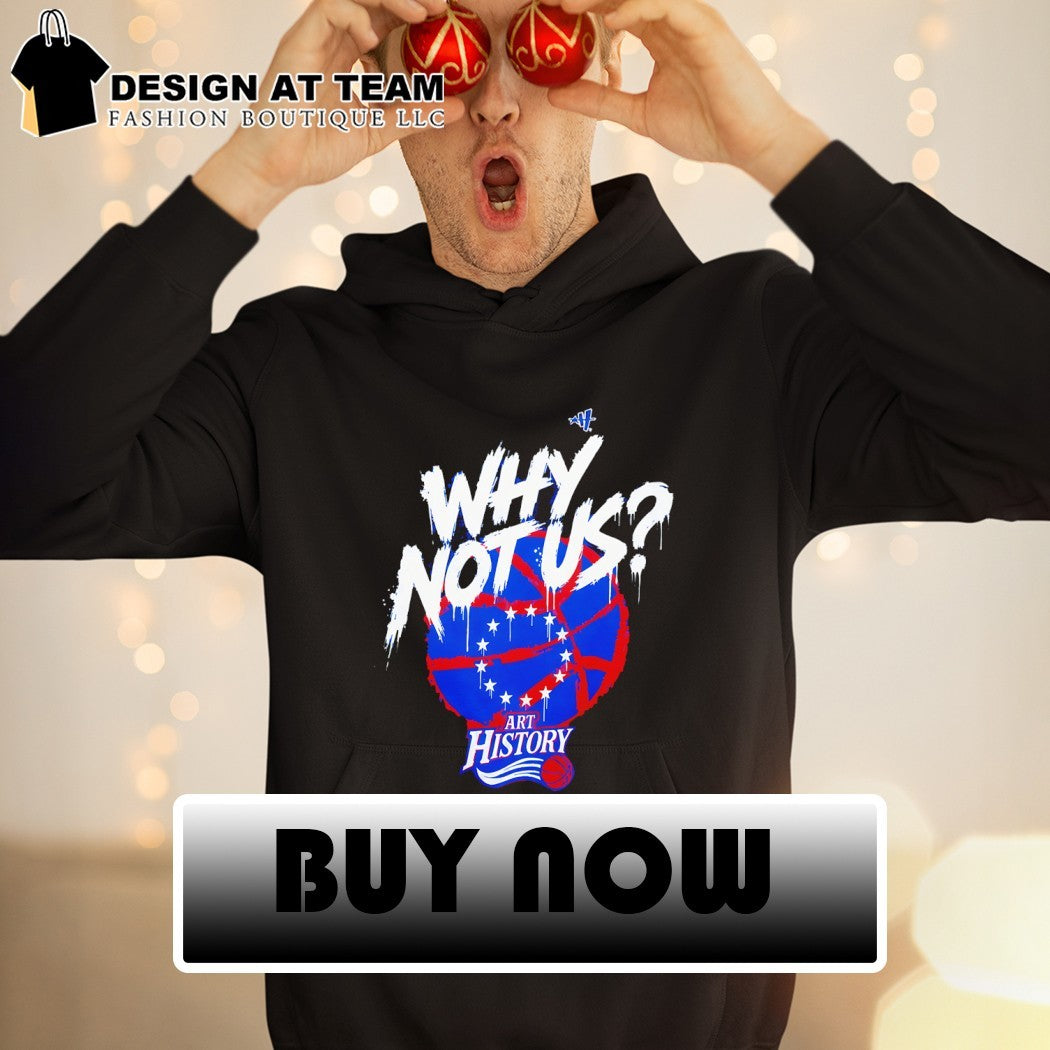 Philadelphia 76ers Why Not Us graffiti basketball shirt