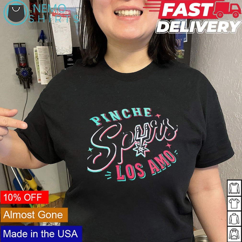 Pinche Spurs Los amo shirt